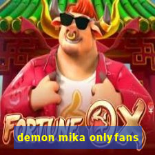 demon mika onlyfans